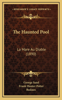 The Haunted Pool: La Mare Au Diable (1890)