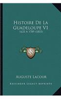 Histoire de La Guadeloupe V1: 1635 a 1789 (1855)