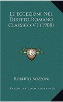 Le Eccezioni Nel Diritto Romano Classico V1 (1908)