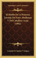 Hadits De La Princesa Zoraida Del Emir Abulhasan Y Del Caballero Aceja (1892)