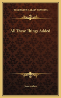 All These Things Added