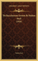 The Baccalaureate Sermon By Hudson Stuck (1916)