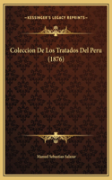 Coleccion De Los Tratados Del Peru (1876)