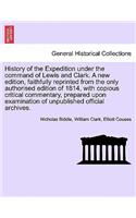 History of the Expedition Under the Command of Lewis and Clark. a New Edition, Vol. II