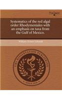 Systematics of the Red Algal Order Rhodymeniales with an Emphasis on Taxa from the Gulf of Mexico