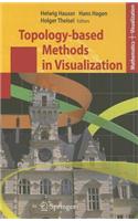 Topology-Based Methods in Visualization: (Mathematics and Visualization)