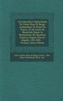 Correspondance Diplomatique Du Comte Pozzo Di Borgo