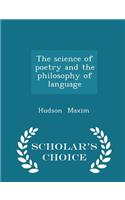 The Science of Poetry and the Philosophy of Language - Scholar's Choice Edition