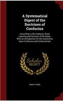A Systematical Digest of the Doctrines of Confucius