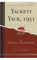 Yackety Yack, 1951 (Classic Reprint)