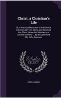 Christ, a Christian's Life