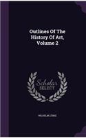 Outlines Of The History Of Art, Volume 2