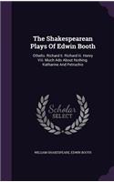 The Shakespearean Plays Of Edwin Booth