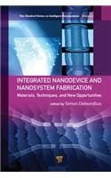 Integrated Nanodevice and Nanosystem Fabrication