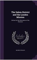 Salem District and the London Mission