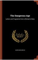 Dangerous Age: Letters and Fragments from a Woman's Diary