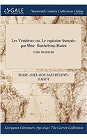 Les Venitiens: Ou, Le Capitaine Francais: Par Mme. Barthelemy-Hadot; Tome Troisieme