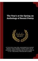 The Year's at the Spring; An Anthology of Recent Poetry
