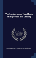 The Lumberman's Hand Book of Inspection and Grading