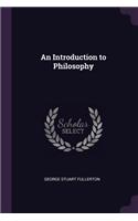 An Introduction to Philosophy