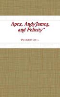 Apex, AndyJames, and Felicity