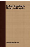 Railway Signaling In Theory And Practice