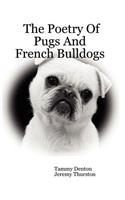 Poetry Of Pugs And French Bulldogs