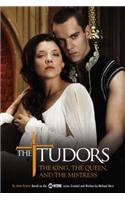 Tudors: The King, the Queen, and the Mistress