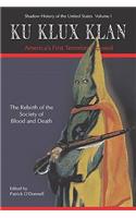 Ku Klux Klan America's First Terrorists Exposed