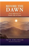 Before the Dawn: Poetic Reflections on Faith, Life, &amp; Love(English)
