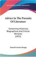 Advice in the Pursuits of Literature: Containing Historical, Biographical, and Critical Remarks (1832)