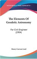 Elements Of Geodetic Astronomy