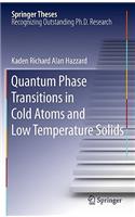 Quantum Phase Transitions in Cold Atoms and Low Temperature Solids