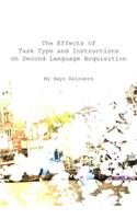 Effects of Task Type and Instructions on Second Language Acquisition