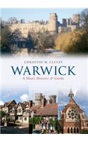 Warwick A Short History and Guide