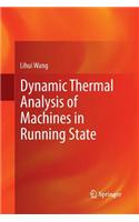 Dynamic Thermal Analysis of Machines in Running State