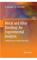 Metal and Alloy Bonding - An Experimental Analysis: Charge Density in Metals and Alloys