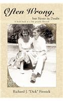 Often Wrong, but Never in Doubt: A look back at a life greatly blessed