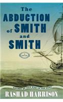 The Abduction of Smith and Smith: A Novel