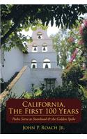 California, the First 100 Years