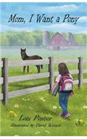 Mom, I Want a Pony: (English)