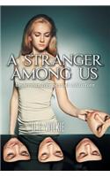 A Stranger Among Us