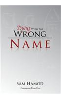 Dying with the Wrong Name: (English)