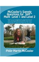 McCaulay's Sample Questions for SAT* Mathematics Level 1 and Level 2