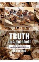 Truth In A Nutshell: 2000+ Christian Quotes: Affirming the Biblical way of life.(English)