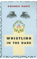 Whistling in the Dark