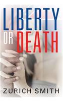 Liberty or Death