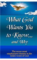 What God Wants You to Know and Why