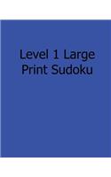 Level 1 Large Print Sudoku: Fun, Large Print Sudoku Puzzles