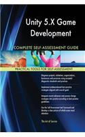 Unity 5.X Game Development Complete Self-Assessment Guide